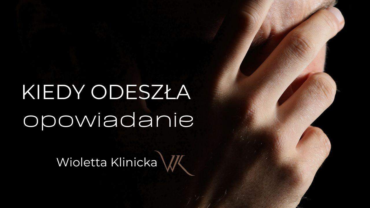 Opowiadania - Wioletta Klinicka 