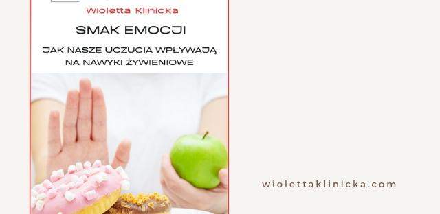Jak nasze uczucia wpływają na nawyki żywieniowe
